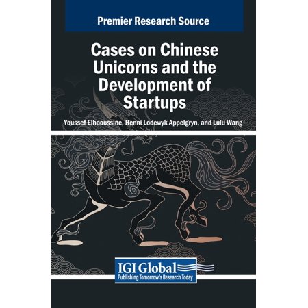 Cases on Chinese Unicorns and the Development of Startups (Hardcover)