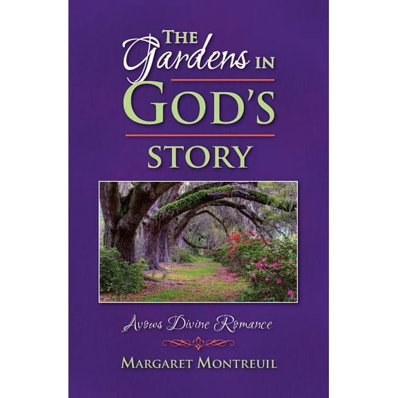 The Gardens in God's Story (Paperback)