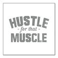 thumbnail image 1 of DistinctInk Custom Bumper Sticker - 4" x 4" Decorative Decal - White Background - Hustle for that Muscle, 1 of 2