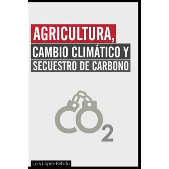 Pre-Owned Agricultura, Cambio Climatico y Secuestro de Carbono (Paperback)