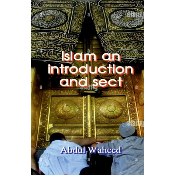 Islam An introduction and Sects, (Paperback)