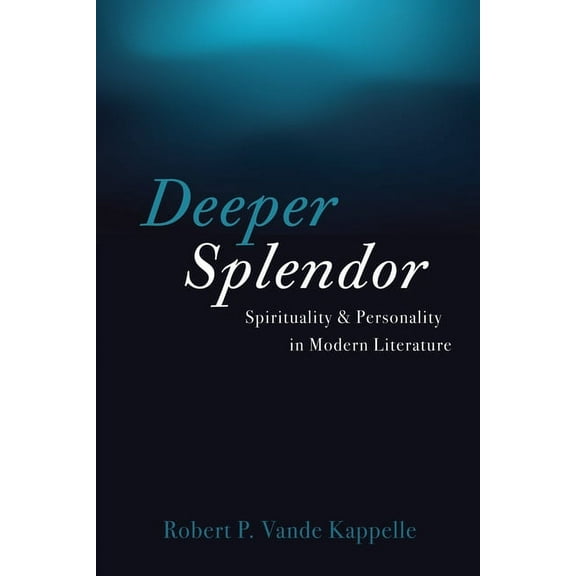 Deeper Splendor (Hardcover)