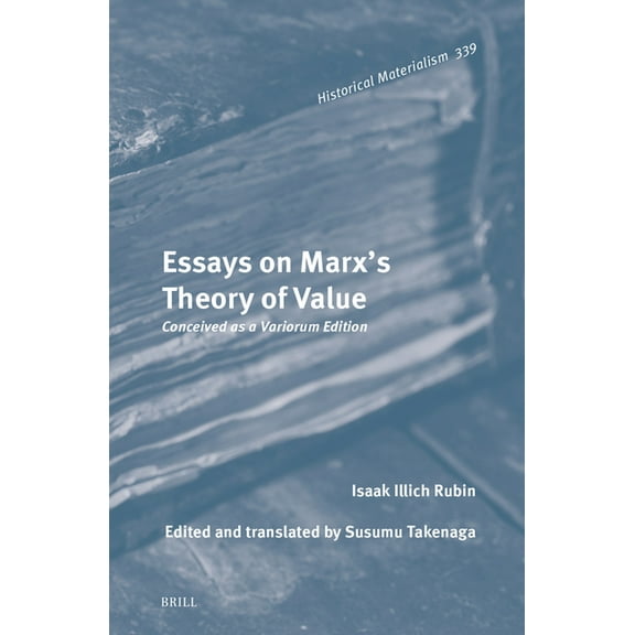 Historical Materialism Book Essays on Marx's Theory of Value: Conceived as a Variorum Edition, Book 339, (Hardcover)
