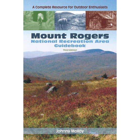 Mount Rogers National Recreation Area Guidebook: A Complete Resource for Outdoor Enthusiasts, (Paperback)