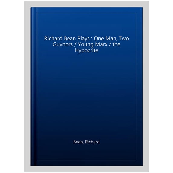 Pre-Owned Contemporary Dramatists: Richard Bean Plays 6: One Man, Two Guvnors; Young Marx; The Hypocrite (Paperback)