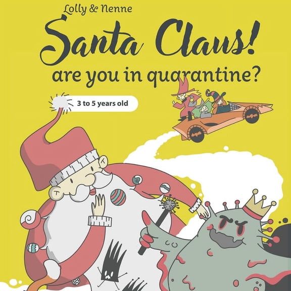 3 Santa Claus! Are you in quarantine?: 3 to 5 years old, (Paperback)