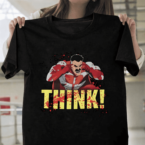Invincible Omni Man Think Mark Think Meme Superhero Quote Unisex T-Shirt, for men & women, up to size 5XL.