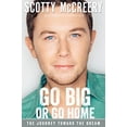 thumbnail image 1 of Pre-Owned Go Big or Go Home: The Journey Toward the Dream (Hardcover) 0310345227 9780310345220, 1 of 1