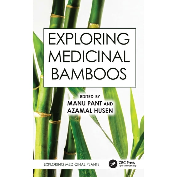 Exploring Medicinal Plants Exploring Medicinal Bamboos, (Hardcover)