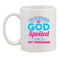 thumbnail image 2 of I'm Blessed By God Spoiled By My Husband Funny Wife DT White Coffee Mug, 2 of 2