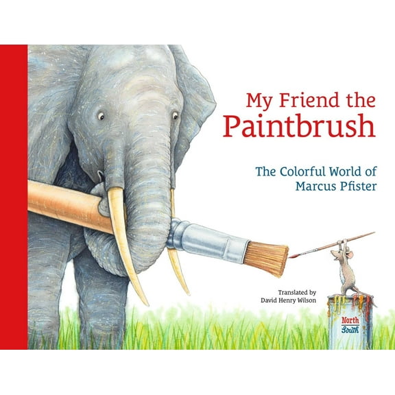My Friend the Paintbrush: The Colorful World of Marcus Pfister, (Hardcover)