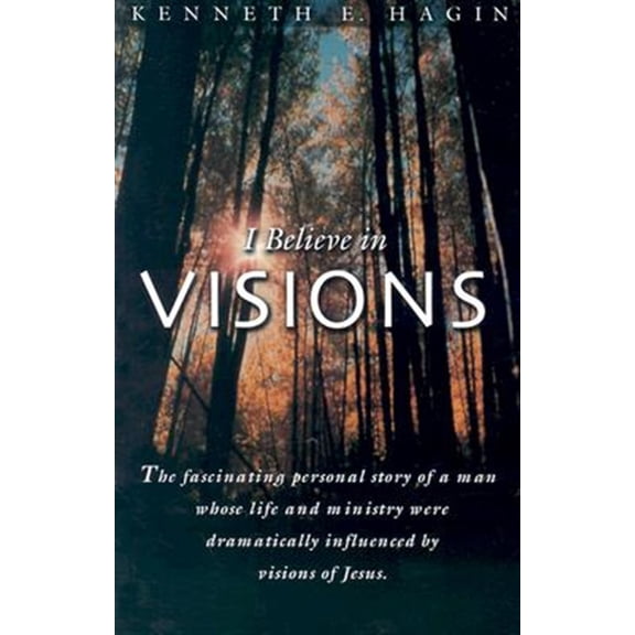 Pre-Owned I Believe in Visions: The Fascinating Personal Story of a Man Whose Life and Ministry Have Been Dramatically Influenced by Visions of Jesus (Faith Library Publications) Paperback