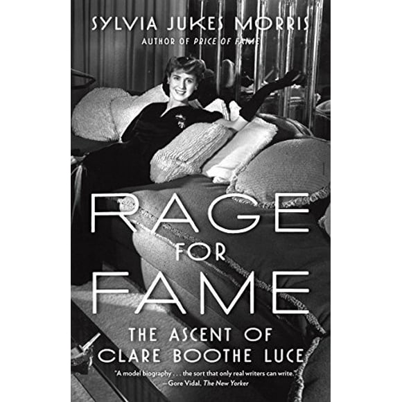 Rage for Fame : The Ascent of Clare Boothe Luce 9780812992496 Used / Pre-owned