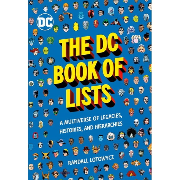 The DC Book of Lists: A Multiverse of Legacies, Histories, and Hierarchies, (Hardcover)