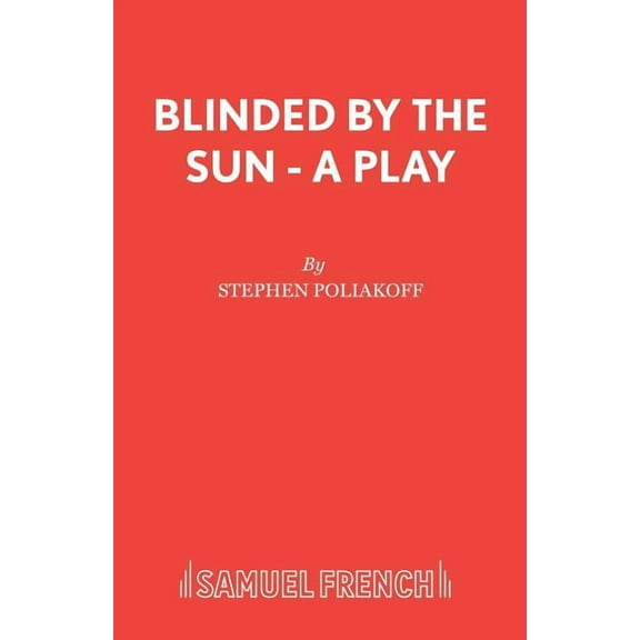 Blinded by the Sun - A Play, (Paperback)