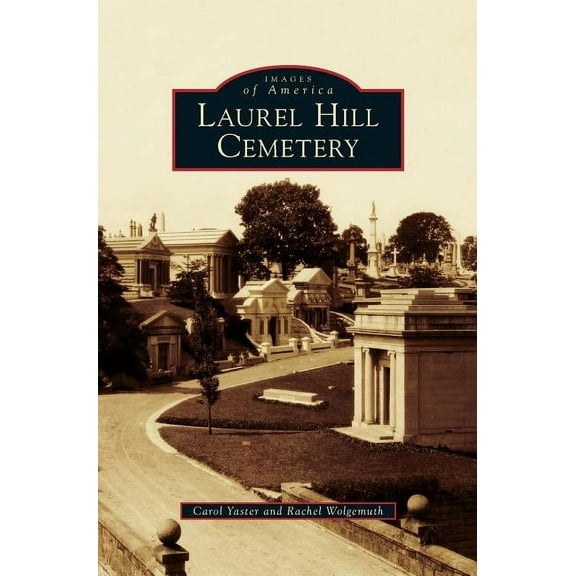 Laurel Hill Cemetery, (Hardcover)