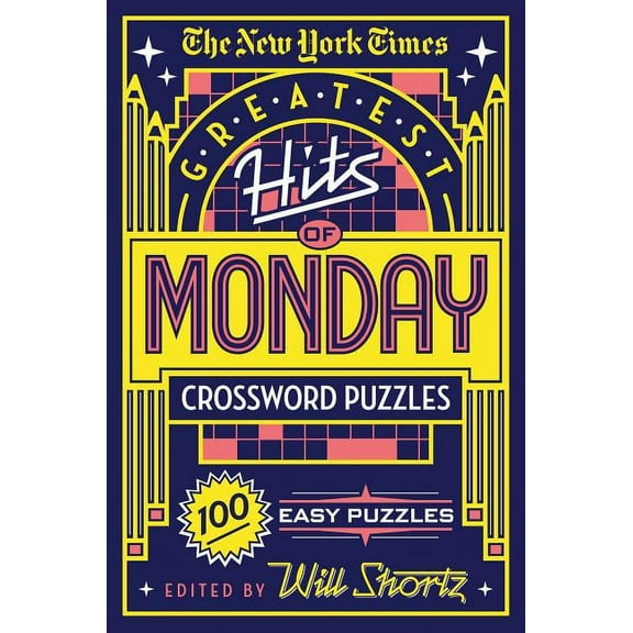 New York Times Greatest Hits of Monday Crossword Puzzles 100 Easy Puzzles (Paperback)