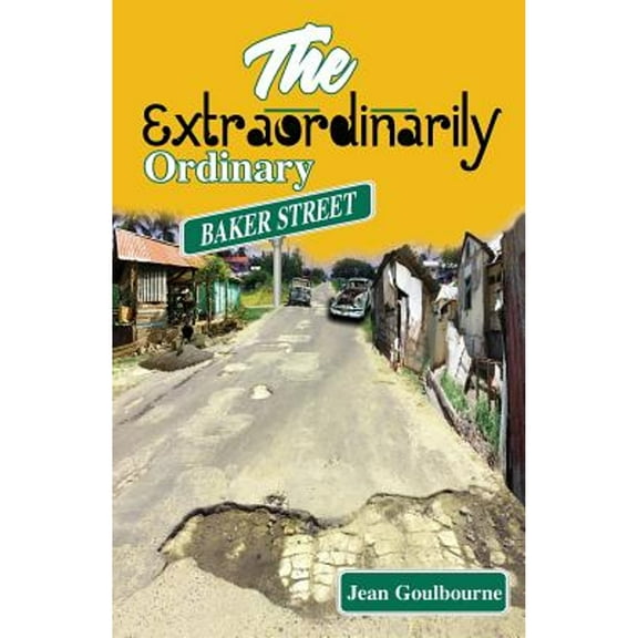 The Extraordinarily Ordinary Baker Street (Paperback) by Jean Goulbourne