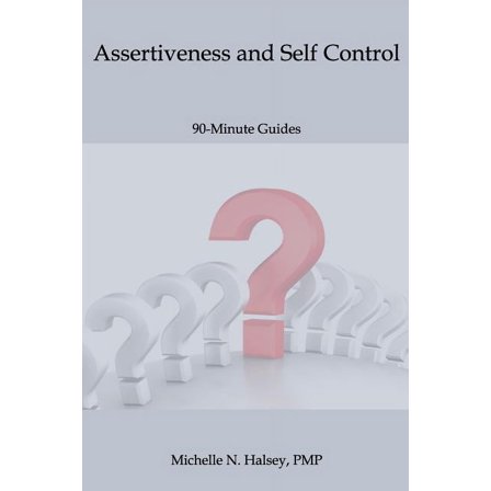 90-Minute Guide: Assertiveness and Self Control (Paperback)