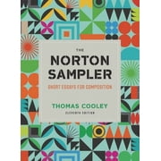 The Norton Sampler: Short Essays for Composition, 9781324060437, 1324060433, Paperback, Eleventh edition