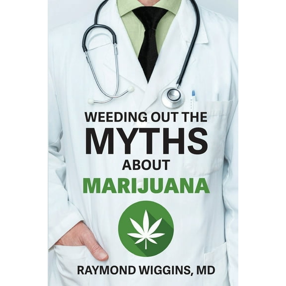 Weeding Out the Myths About Marijuana, (Paperback)
