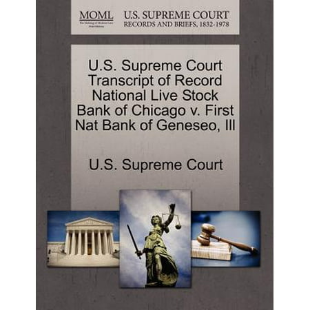 National Bank Stock - U.S. Supreme Court Transcript of Record National Live Stock Bank of Chicago V. First Nat Bank of Geneseo, Ill
