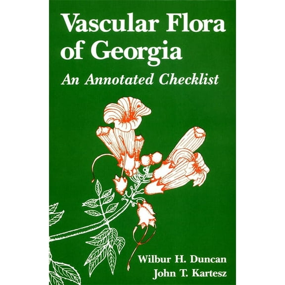 Vascular Flora of Georgia: An Annotated Checklist, (Paperback)