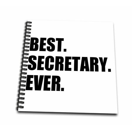 3dRose Best Secretary Ever, fun gift for talented secretaries, black text - Drawing Book, 8 by