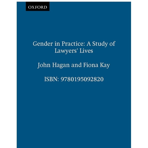 Gender in Practice: Study of Lawyers' Lives, (Hardcover)