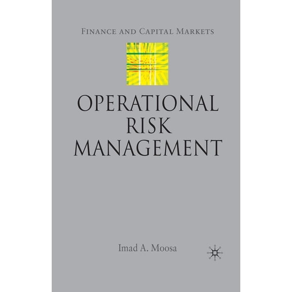 Finance and Capital Markets Operational Risk Management, (Paperback)
