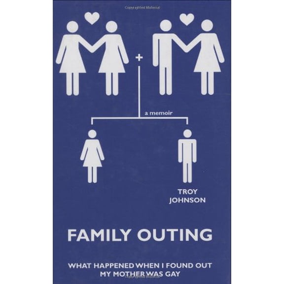 Pre-Owned Family Outing: What Happened When I Found Out My Mother Was Gay, 9781559708715, 1559708719, Hardcover, First Edition edition