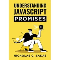 Understanding JavaScript Promises (Paperback)
