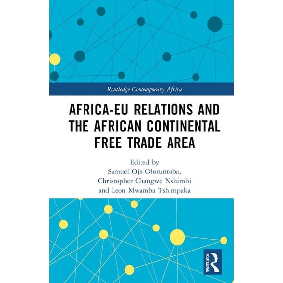 Routledge Contemporary Africa Africa-EU Relations and the African Continental Free Trade Area, (Hardcover)