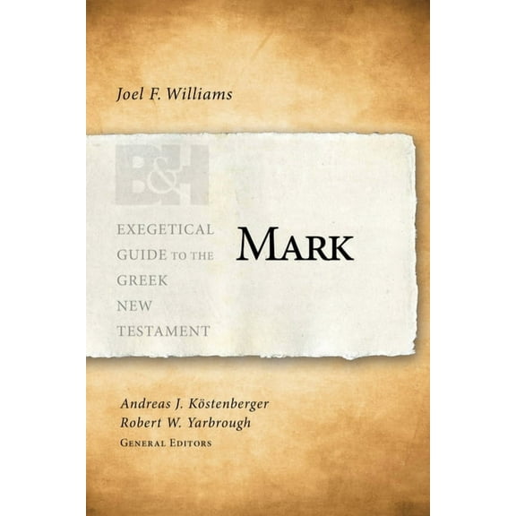 Exegetical Guide to the Greek New Testament: Mark (Paperback)