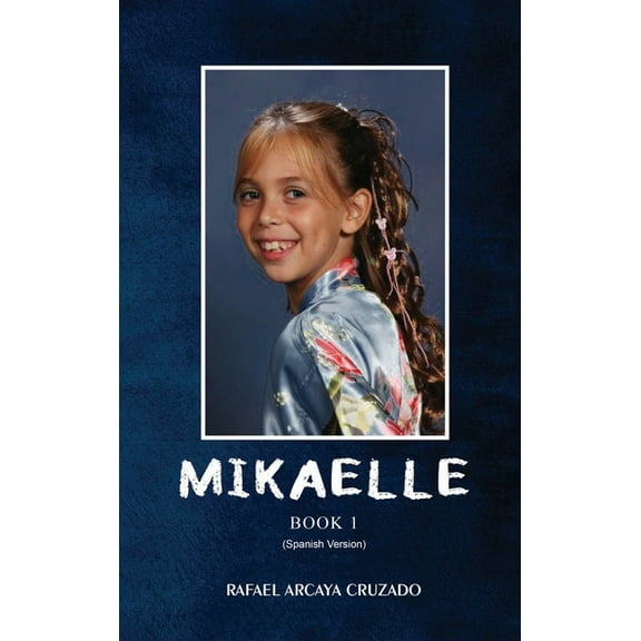 Mikaelle (Spanish Version): Book 1, (Hardcover)