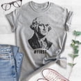 thumbnail image 2 of First! George Washington Shirt, Unisex Women's Men's Shirt, Funny Graphic President Founding Father Shirt, Heather Gray, XX-Large, 2 of 6
