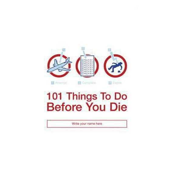 Pre-Owned 101 Things to Do Before You Die (Paperback) 1582344930 9781582344935