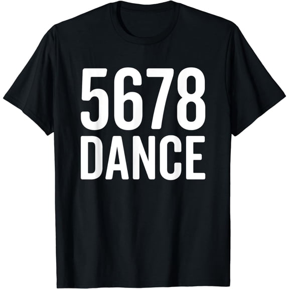 5678 Dance Teacher Student T-Shirt Line Dancing Funny Gift
