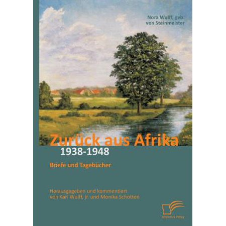 Zuruck Aus Afrika Briefe Und Tagebucher 1938 1948 - 
