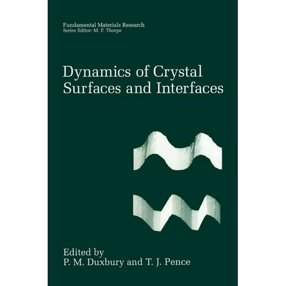 Fundamental Materials Research Dynamics of Crystal Surfaces and Interfaces, (Hardcover)