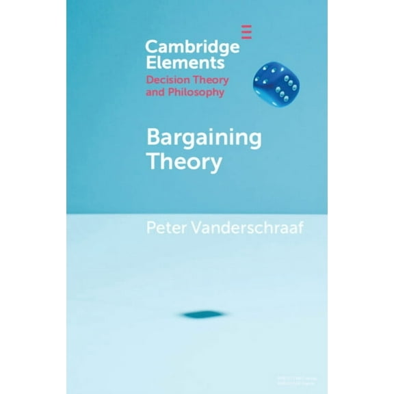 Elements in Decision Theory and Philosop Bargaining Theory, (Paperback)