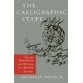 thumbnail image 1 of The Calligraphic State: Textual Domination and History in a Muslim Society (Comparative Studies on Muslim Societies), 1 of 1
