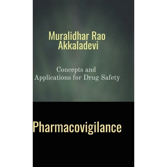 Pharmacovigilance: Concepts and Applications for Drug Safety, (Hardcover)
