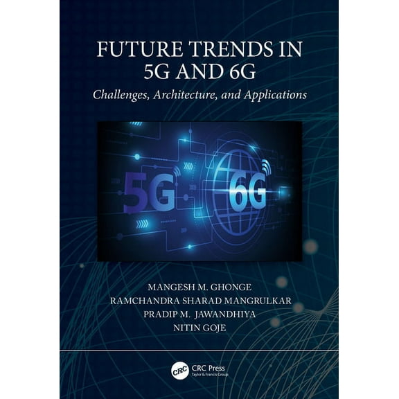 Future Trends in 5G and 6G: Challenges, Architecture, and Applications, (Hardcover)