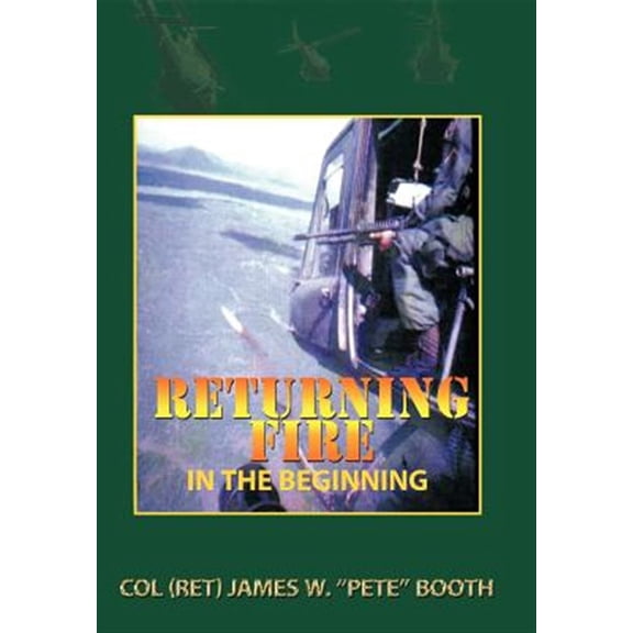 Pre-Owned Returning Fire: In the Beginning (Hardcover) 1456745247 9781456745240