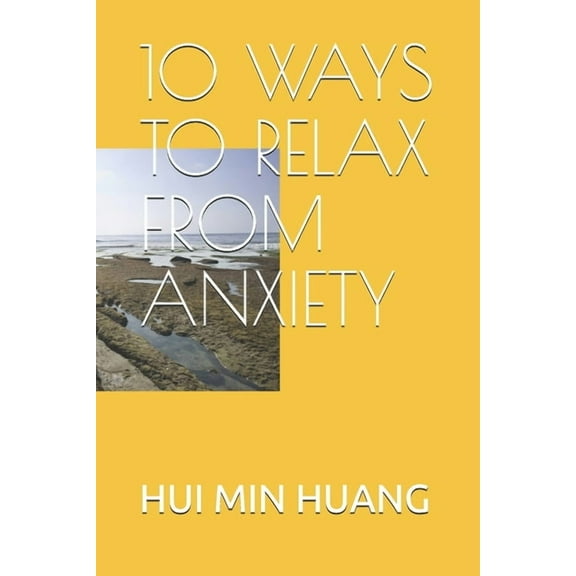 10 Ways to Relax from Anxiety