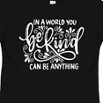 thumbnail image 4 of Inktastic Inspirational Quote In a World You Can be Anything be Kind Boys or Girls Toddler T-Shirt, 4 of 5