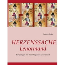 Herzenssache Lenormand: Kartenlegen mit dem Magischen Lenormand, (Paperback)