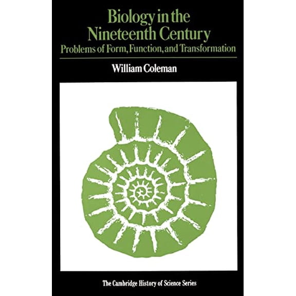 Pre-Owned Biology in the Nineteenth Century: Problems of Form, Function and Transformation (Paperback) 052129293X 9780521292931