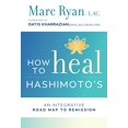 thumbnail image 1 of How to Heal Hashimoto's: une Carte Intégrative de la Rentrée, 1 of 3